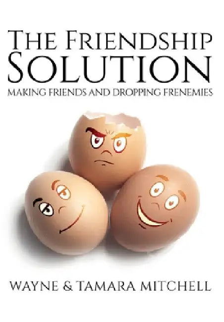 The Friendship Solution by Wayne Mitchell