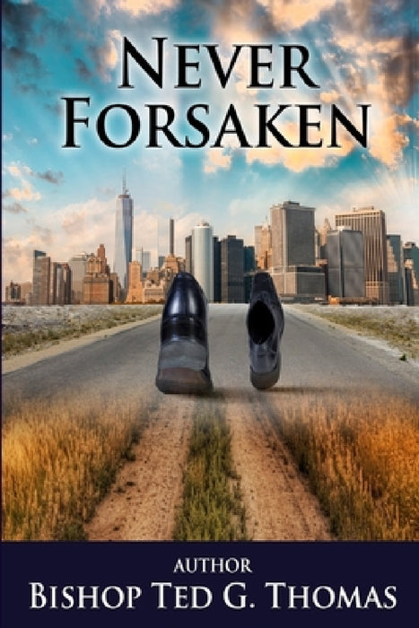 Never Forsaken by Sr. Thomas Bishop Ted G.