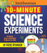 Smithsonian 10-Minute Science Experiments: 100+ Easy, Fast and Fun Projects for Kids by Media Lab Books