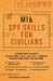 Mi6 Spy Skills for Civilians: A Real-Life British Secret Agent Reveals How to Live Safer, Sneakier and Ready for Anything by P. J. Riley