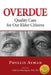Overdue: Quality Care for Our Elder Citizens by Phyllis Ayman