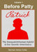 Before Patty: Patrick-The Sasquatch/Human Hybrid & Our Genetic Inheritance by Norman Anton Sollie