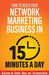 How to Build Your Network Marketing Business in 15 Minutes a Day: Fast! Efficient! Awesome! by Schreiter, Tom big Al
