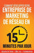Comment Développer Votre Entreprise de Marketing de Réseau En 15 Minutes Par Jour by Keith Schreiter