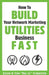 How To Build Your Network Marketing Utilities Business Fast by Keith Schreiter