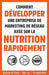 Comment Développer une Entreprise de Marketing de Réseau Axée sur la Nutrition Rapidement by Keith Arthur Schreiter
