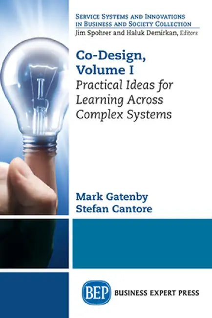 Co-Design, Volume I: Practical Ideas for Learning Across Complex Systems by Mark Gatenby
