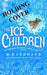 The Ice Children by M. G. Leonard