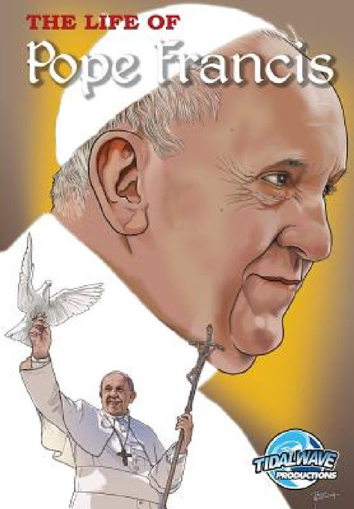 Faith Series: The Life of Pope Francis by Michael Frizell, Darren G. Davis, Vincenzo Sansone