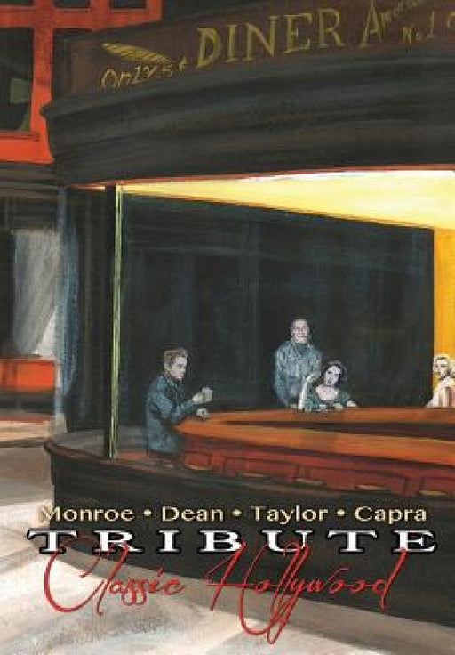 Tribute: Classic Hollywood: Elizabeth Taylor, Marilyn Monroe, James Dean and Frank Capra by Cw Cooke, Dina Gachman, Davis Cabrera