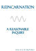 Reincarnation A Reasonable Inquiry: [Custom White Interior] by Erich Z. Petrovsky