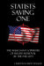 Statists Saving One: Classic "Pocket Book" Edition by J. Bartholomew Walker