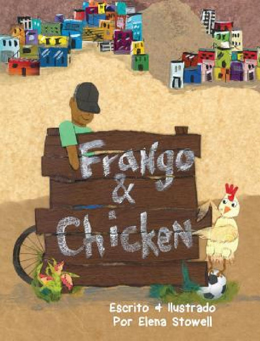 Frango & Chicken: (in Portugese) by Elena Stowell, Elena Stowell