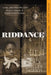 Riddance: Or: The Sybil Joines Vocational School for Ghost Speakers & Hearing-Mouth Children by Shelley Jackson