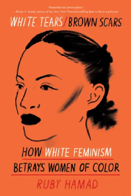 White Tears/Brown Scars: Toxic Femininity's Silent War on Women of Color