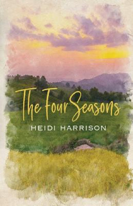 The Four Seasons by Heidi Harrison