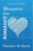 Blueprint for Romance: A Garriety Romance by Shannon M. Harris