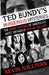 Ted Bundy's Murderous Mysteries: The Many Victims Of America's Most Infamous Serial Killer by Kevin Sullivan