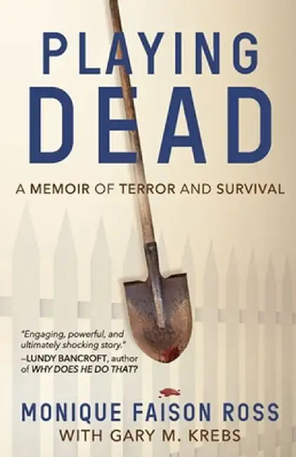 Playing Dead: A Memoir of Terror and Survival by Monique Faison Ross