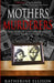 Mothers And Murderers: A True Story Of Love, Lies, Obsession ... and Second Chances by Katherine Ellison