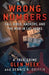 Wrong Numbers: Call Girls, Hackers, And The Mob In Las Vegas by Glen Meek