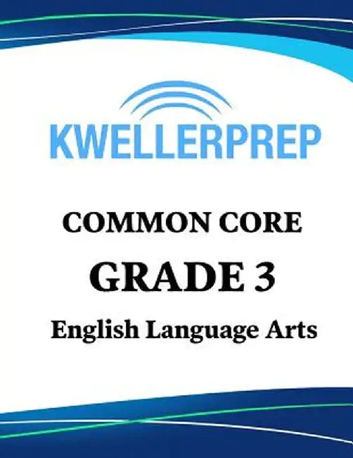 Kweller Prep Common Core Grade 3 Mathematics: 3rd Grade Math Workbook and 2 Practice Tests: Grade 3 Common Core Math Practice by Kweller Prep