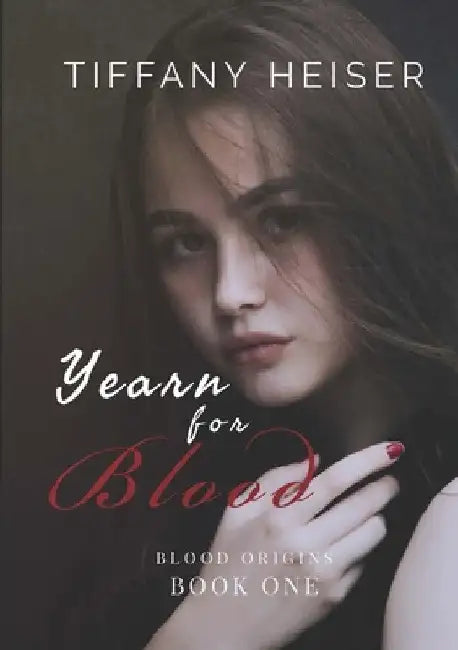 Yearn for Blood by Tiffany Heiser