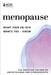 Menopause: What Your Ob-GYN Wants You to Know by America Obstetricians and Gynecologists