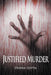 Justified Murder by Deepak Gupta