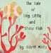 The Tale of Tiny Little and Stone Fish by Oshrit Mintz