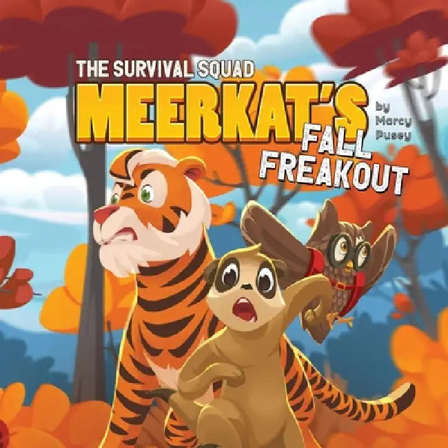 The Survival Squad: Meerkat's Fall Freakout by Marcy Pusey, Farrukh Afaq