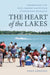 The Heart of the Lakes: Freshwater in the Past, Present and Future of Southeast Michigan by Dave Dempsey