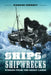 Ships and Shipwrecks: Stories from the Great Lakes by Richard Gebhart