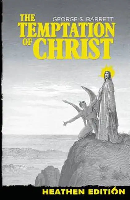 The Temptation of Christ (Heathen Edition) by Barrett, George S.