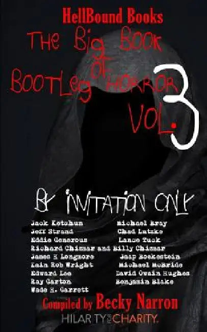 The Big Book of Bootleg Horror Volume 3: By Invitation Only by James H. Longmore