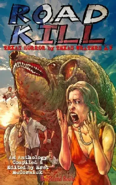 Road Kill: Texas Horror by Texas Writers Vol.4 by E. R. Bills