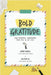 Bold Gratitude: The Journal Designed for You and by You by Rowell, Lainie