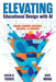 Elevating Educational Design with AI: Making Learning Accessible, Inclusive, and Equitable by Catlin R. Tucker