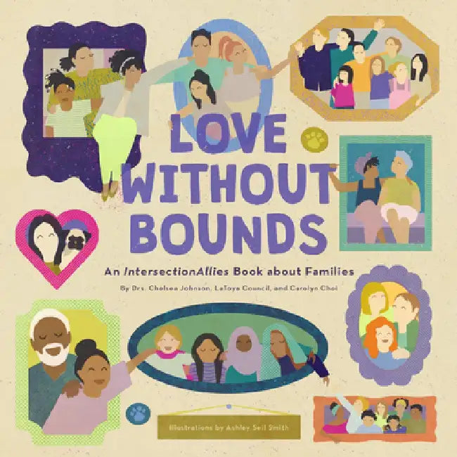 Intersectionallies: Love Without Bounds by Chelsea Johnson