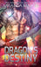 Dragon's Destiny: A SciFi Alien Romance by Miranda Martin