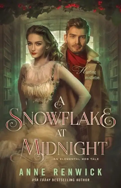 A Snowflake at Midnight: An Elemental Steampunk Tale by Anne Renwick