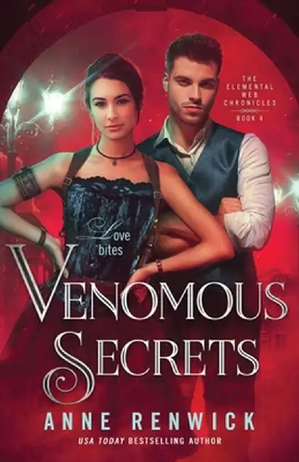 Venomous Secrets: A Steampunk Romance by Anne Renwick