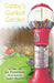 Gabby's Gumball Garden by Sue Rozumowicz, Jayden Ellsworth