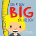 Look At How Big You Are Now by Amy Runte, Kellen Roggenbuck