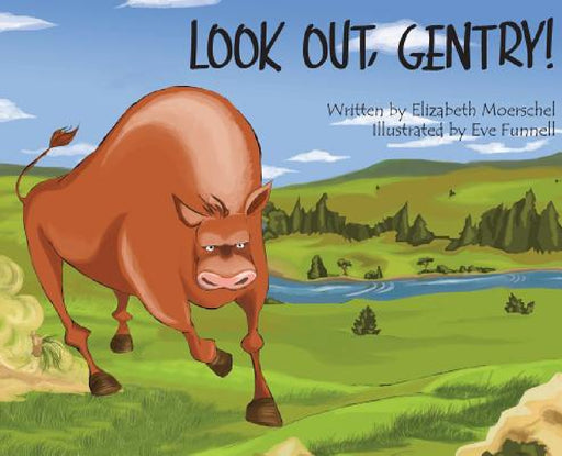 Look Out, Gentry! by Elizabeth Moerschel, Eve Funnel