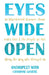 Eyes Wide Open: An Educational Resource About Foster Care & the People We Met Along the Way Who Changed Us by Onehope27, Charonne Ganiere