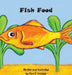 Fish Food by Karl E. Kralapp, Karl E. Kralapp