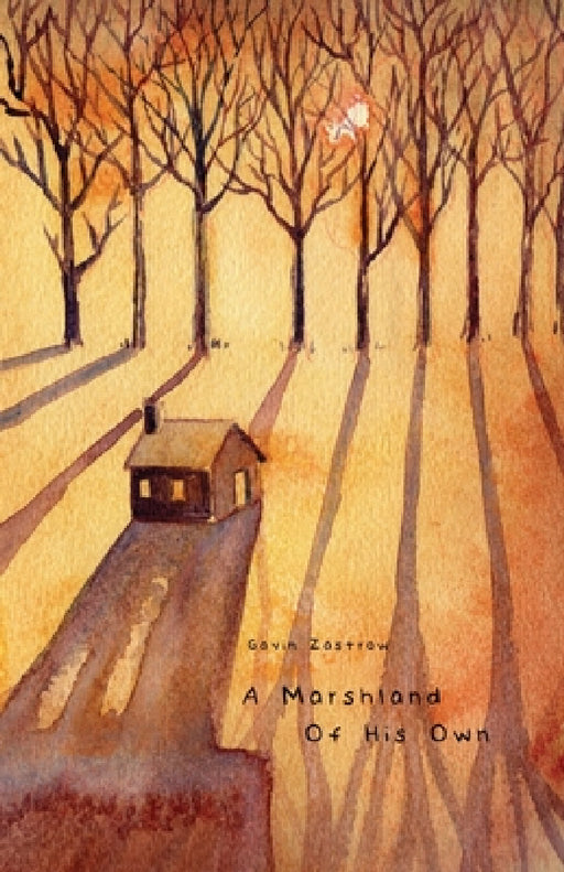 A Marshland of His Own by Gavin Zastrow