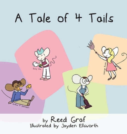 A Tale of 4 Tails by Reed Graf, Jayden Ellsworth