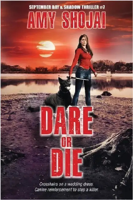 Dare Or DIe: A Dog Lover's Crime Thriller Suspense by Shojai, Amy